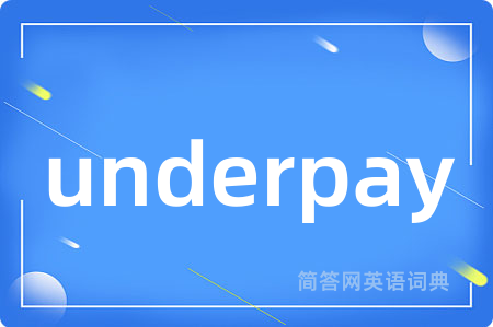 underpay