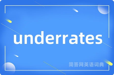 underrates