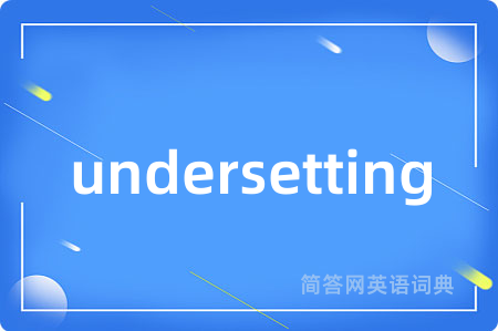 undersetting