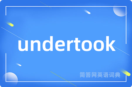 undertook