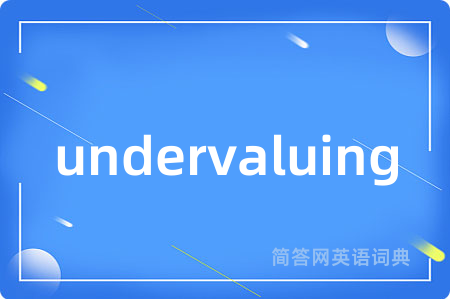 undervaluing