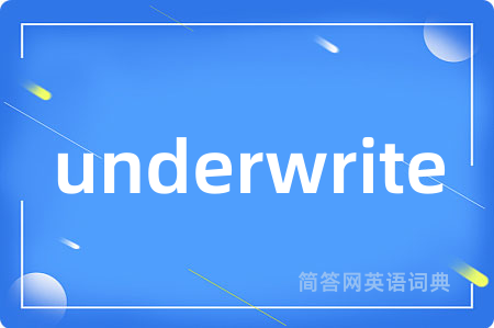 underwrite