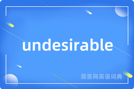 undesirable