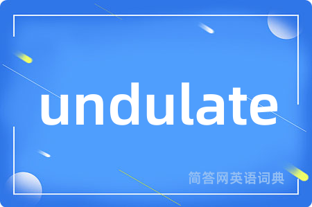 undulate