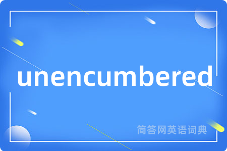 unencumbered