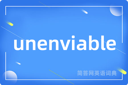 unenviable