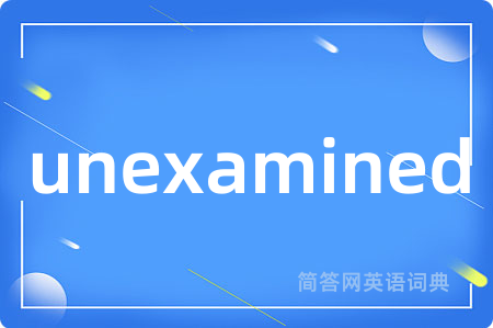 unexamined