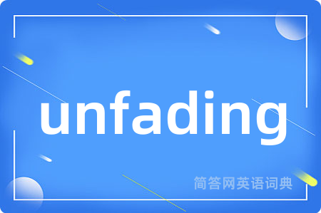 unfading