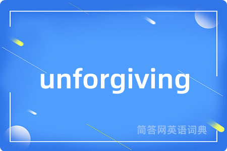 unforgiving