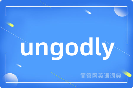 ungodly
