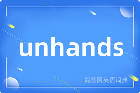 unhands
