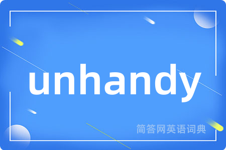 unhandy