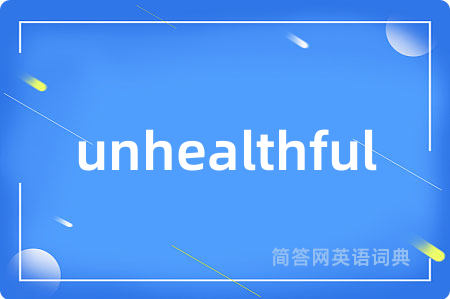 unhealthful