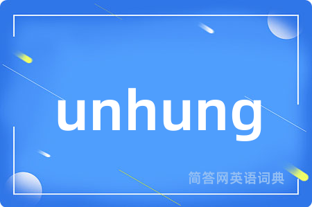 unhung