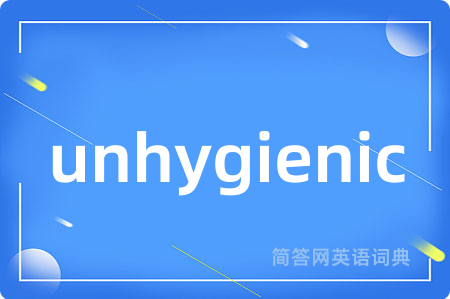 unhygienic