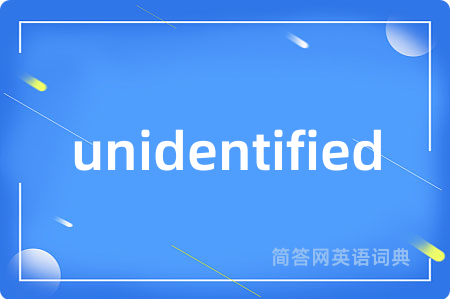 unidentified