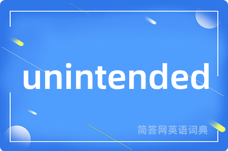 unintended