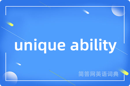 unique ability