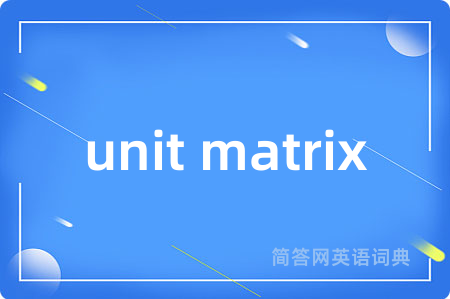 unit matrix