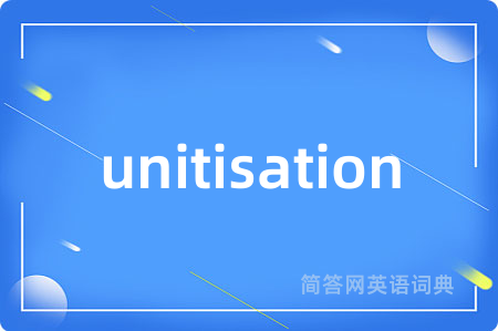 unitisation