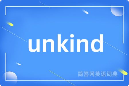 unkind