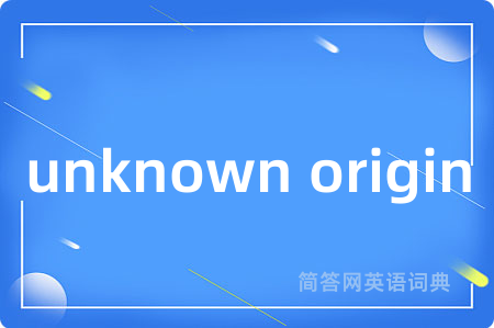 unknown origin