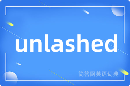 unlashed