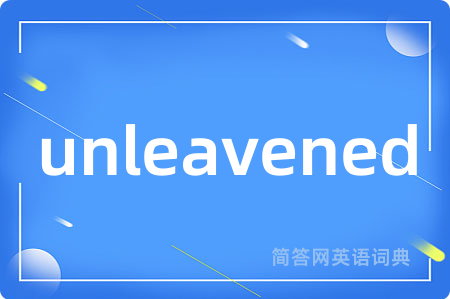unleavened
