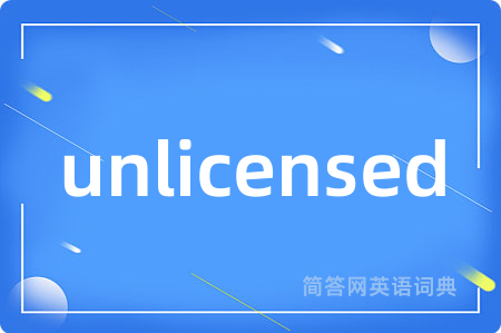unlicensed