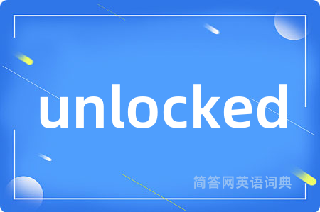 unlocked