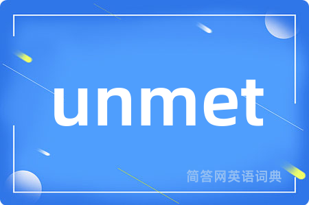 unmet