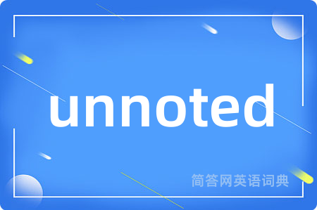 unnoted
