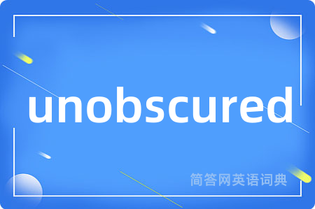 unobscured