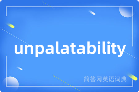 unpalatability