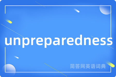 unpreparedness