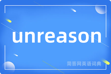 unreason
