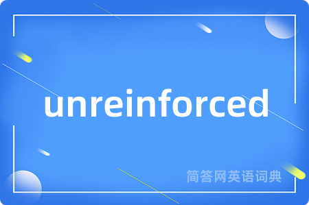 unreinforced