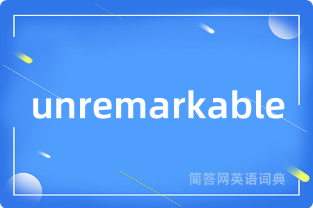 unremarkable