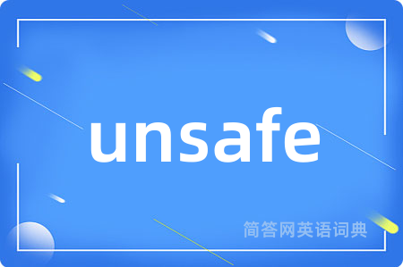 unsafe