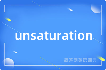 unsaturation