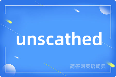 unscathed