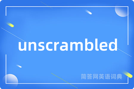 unscrambled
