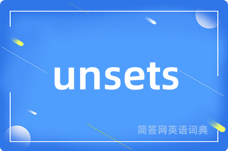 unsets