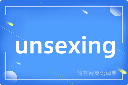 unsexing