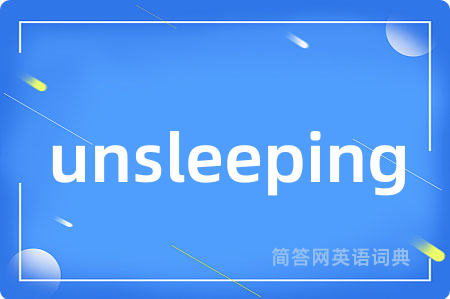 unsleeping