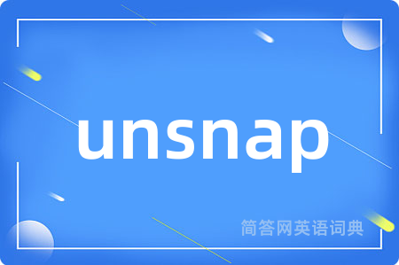 unsnap