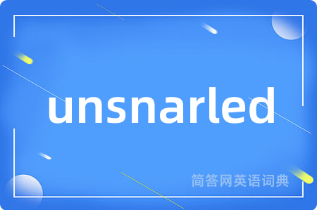 unsnarled
