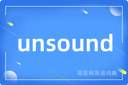 unsound