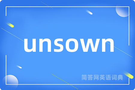 unsown