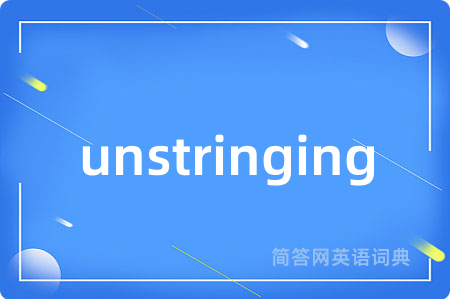 unstringing